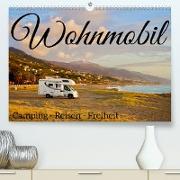 Wohnmobil, Camping - Reisen - Freiheit (Premium, hochwertiger DIN A2 Wandkalender 2023, Kunstdruck in Hochglanz)