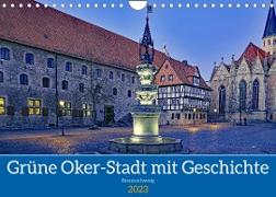 Braunschweig: Grüne Oker-Stadt mit viel Geschichte (Wandkalender 2023 DIN A4 quer)