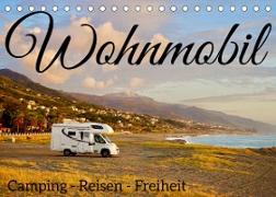 Wohnmobil, Camping - Reisen - Freiheit (Tischkalender 2023 DIN A5 quer)