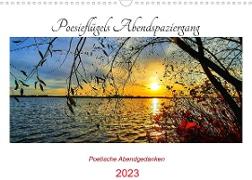 Poesieflügels Abendspaziergang (Wandkalender 2023 DIN A3 quer)