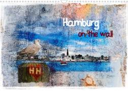 Hamburg on the wall (Wandkalender 2023 DIN A3 quer)