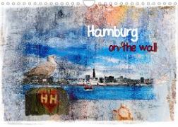Hamburg on the wall (Wandkalender 2023 DIN A4 quer)