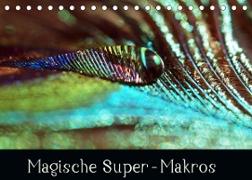 Magische Super-Makros (Tischkalender 2023 DIN A5 quer)