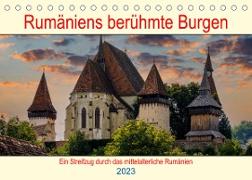 Rumäniens berühmte Burgen (Tischkalender 2023 DIN A5 quer)
