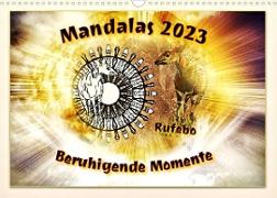 Mandalas 2023 - Beruhigende Momente (Wandkalender 2023 DIN A3 quer)