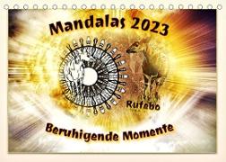 Mandalas 2023 - Beruhigende Momente (Tischkalender 2023 DIN A5 quer)
