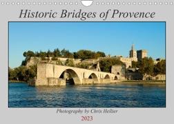Historic Bridges of Provence (Wall Calendar 2023 DIN A4 Landscape)