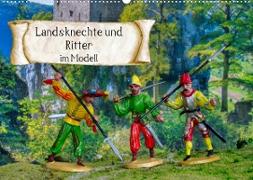 Landsknechte und Ritter im Modell (Wandkalender 2023 DIN A2 quer)