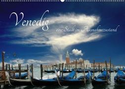 Venedig, eine Stadt im Ausnahmezustand (Wandkalender 2023 DIN A2 quer)