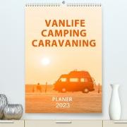 Vanlife, Camping, Caravaning. Freiheit auf vier Rädern (Premium, hochwertiger DIN A2 Wandkalender 2023, Kunstdruck in Hochglanz)
