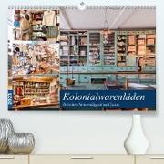 Kolonialwarenläden Zwischen Notwendigkeit und Luxus (Premium, hochwertiger DIN A2 Wandkalender 2023, Kunstdruck in Hochglanz)