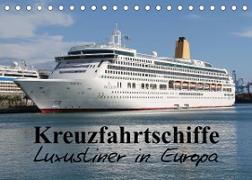 Kreuzfahrtschiffe in Europa (Tischkalender 2023 DIN A5 quer)