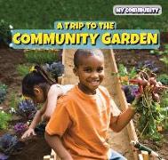 A Trip to the Community Garden