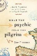 What the Psychic Told the Pilgrim