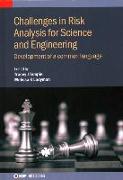 Challenges in Risk Analysis for Science and Engineering: Development of a Common Language