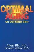 Optimal Aging: Get Over Getting Older