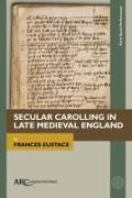 Secular Carolling in Late Medieval England