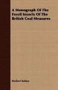 A Monograph of the Fossil Insects of the British Coal Measures