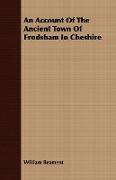 An Account of the Ancient Town of Frodsham in Cheshire