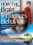 How the Brain Influences Behavior