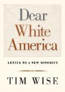 Dear White America: Letter to a New Minority