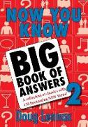 Now You Know Big Book of Answers 2