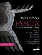 Fascia - What It Is, and Why It Matters, Second Edition