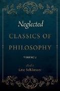 Neglected Classics of Philosophy, Volume 2