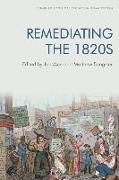 REMEDIATING THE 1820S