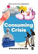 CONSUMING CRISIS