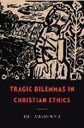 Tragic Dilemmas in Christian Ethics