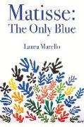 Matisse: The Only Blue: Volume 53