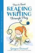How to Boost Reading and Writing Through Play