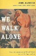 We Walk Alone