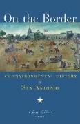 On the Border: An Environmental History of San Antonio