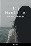 This Haunted Girl