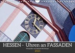 Hessen - Uhren an Fassaden (Wandkalender 2023 DIN A4 quer)