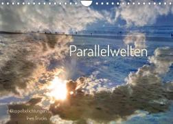 Parallelwelten (Wandkalender 2023 DIN A4 quer)