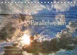 Parallelwelten (Tischkalender 2023 DIN A5 quer)