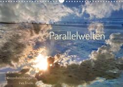 Parallelwelten (Wandkalender 2023 DIN A3 quer)