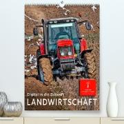 Landwirtschaft - digital in die Zukunft (Premium, hochwertiger DIN A2 Wandkalender 2023, Kunstdruck in Hochglanz)