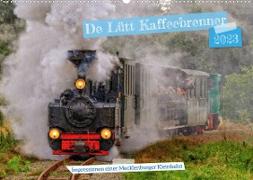 De Lütt Kaffeebrenner ¿ Impressionen einer Mecklenburger Kleinbahn (Wandkalender 2023 DIN A2 quer)