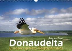 Donaudelta - Europas großes Vogelparadies (Wandkalender 2023 DIN A3 quer)