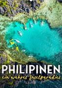 Philippinen - Ein wahres Inselparadies. (Wandkalender 2023 DIN A2 hoch)