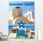 Griechenland - Reiselust (Premium, hochwertiger DIN A2 Wandkalender 2023, Kunstdruck in Hochglanz)
