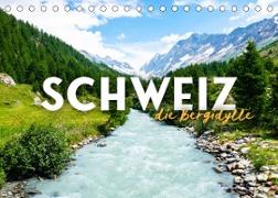 Schweiz - die Bergidylle (Tischkalender 2023 DIN A5 quer)