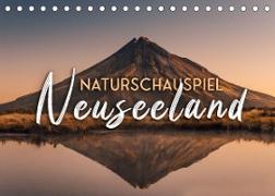 Naturschauspiel Neuseeland (Tischkalender 2023 DIN A5 quer)
