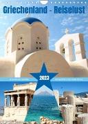 Griechenland - Reiselust (Wandkalender 2023 DIN A4 hoch)