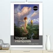 Voyages intemporels (Premium, hochwertiger DIN A2 Wandkalender 2023, Kunstdruck in Hochglanz)
