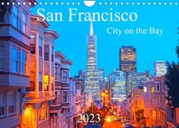 San Francisco - City on the Bay (Wandkalender 2023 DIN A4 quer)